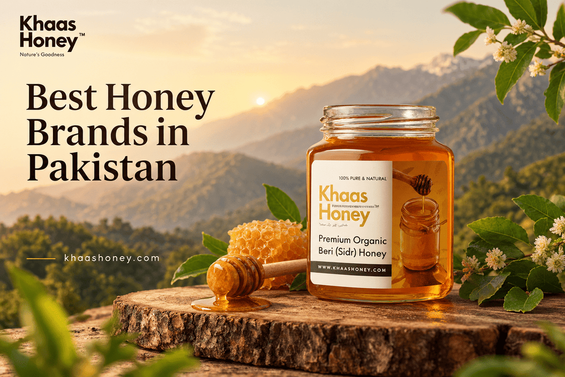 Honey Brands in Pakistan: How to Choose the Best - Khaas Honey